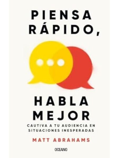 PIENSA RÁPIDO, HABLA MEJOR