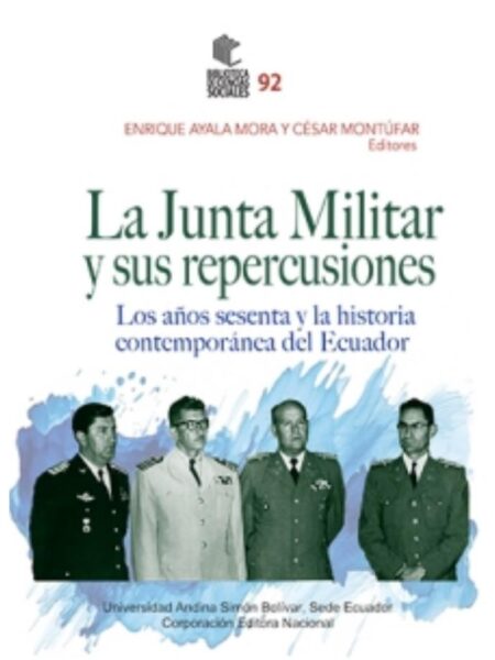 JUNTA MILITAR Y SUS REPERCUCIONES, LA