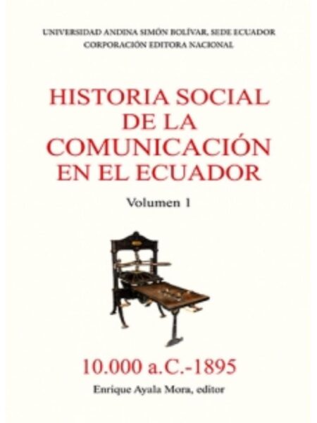 HISTORIA SOCIAL DE LA COMUNICACIÓN EN EL ECUADOR