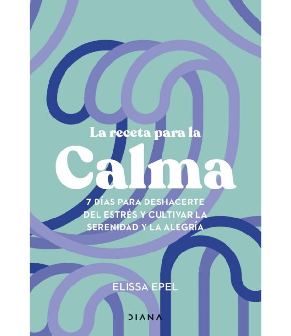 RECETA PARA LA CALMA, LA