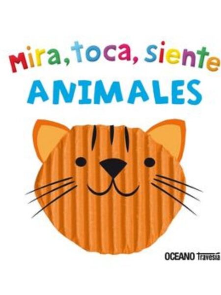 ANIMALES MIRA, TOCA, SIENTE