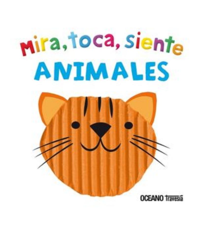 ANIMALES MIRA, TOCA, SIENTE