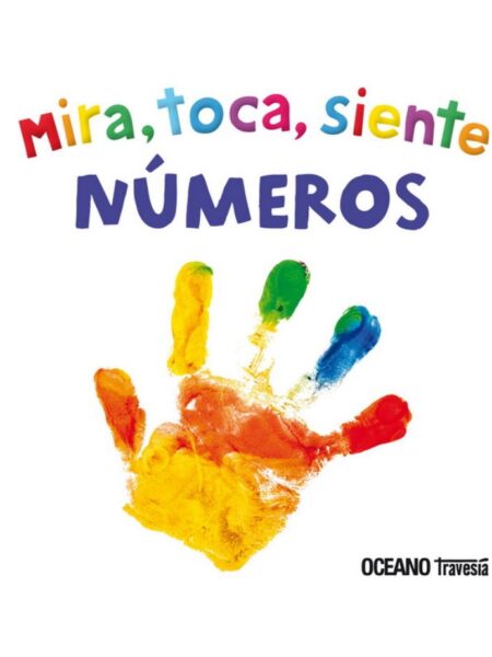 NÚMEROS MIRA, TOCA, SIENTE