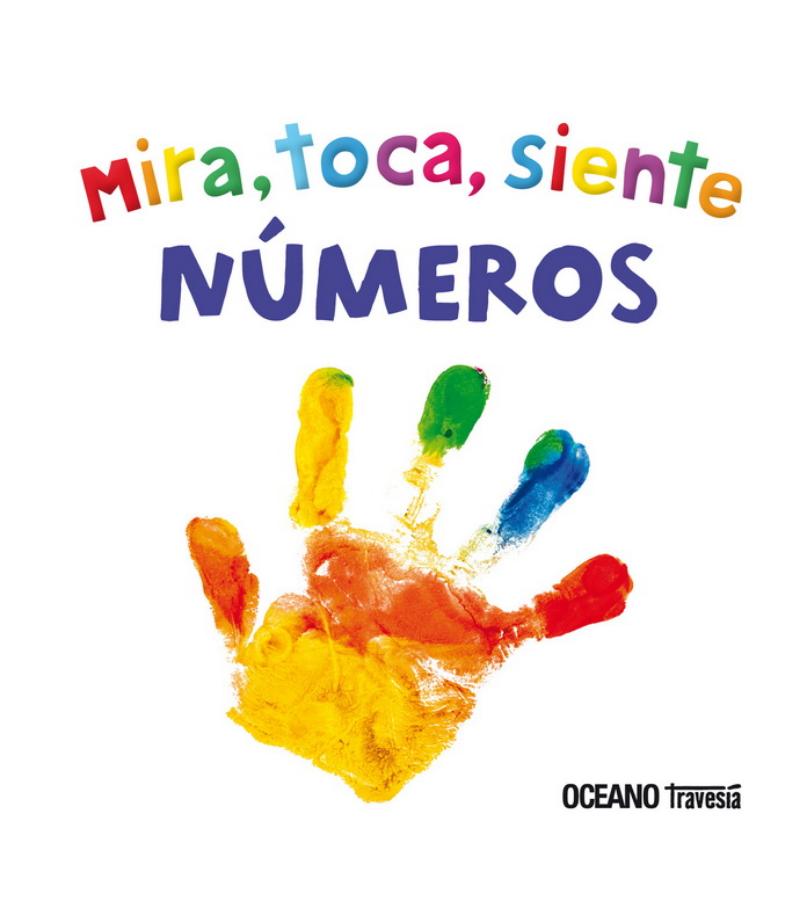 NÚMEROS MIRA, TOCA, SIENTE