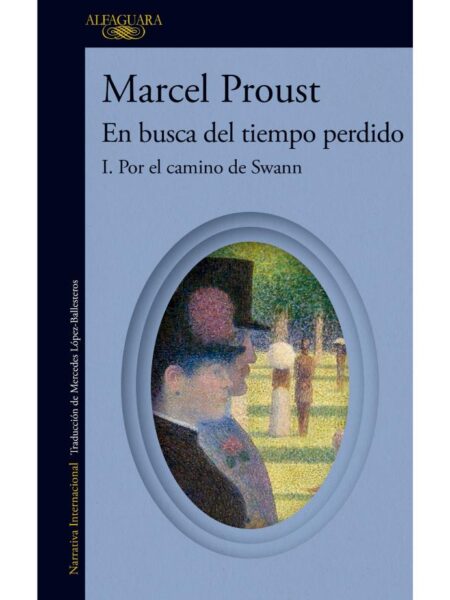 POR EL CAMINO DE SWANN -EN BUSCA DEL TIEMPO PERDIDO 1-