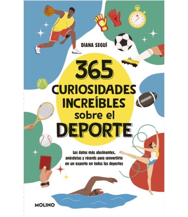 365 CURIOSIDADES INCREÍBLES SOBRE EL DEPORTE