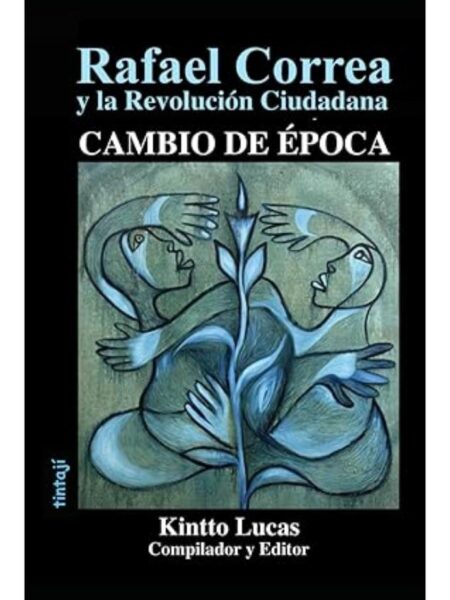 RAFAEL CORREA Y LA REVOLUCI?N CIUDADANA