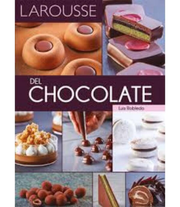 LAROUSSE DEL CHOCOLATE