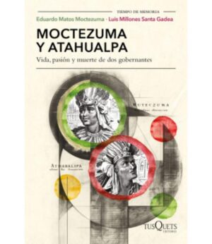 MOCTEZUMA Y ATAHUALPA