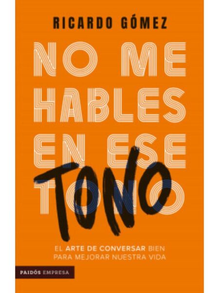 NO ME HABLES EN ESE TONO