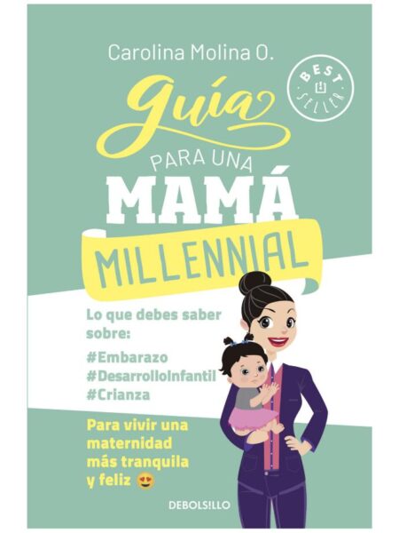 GUÍA PARA UNA MAMÁ MILLENNIAL