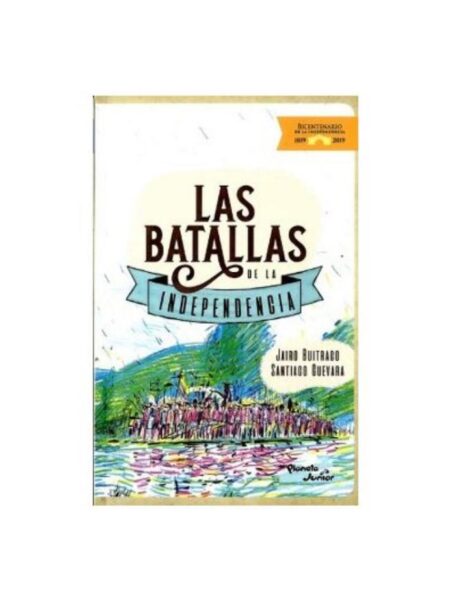 BATALLAS DE LA INDEPENDENCIA, LAS