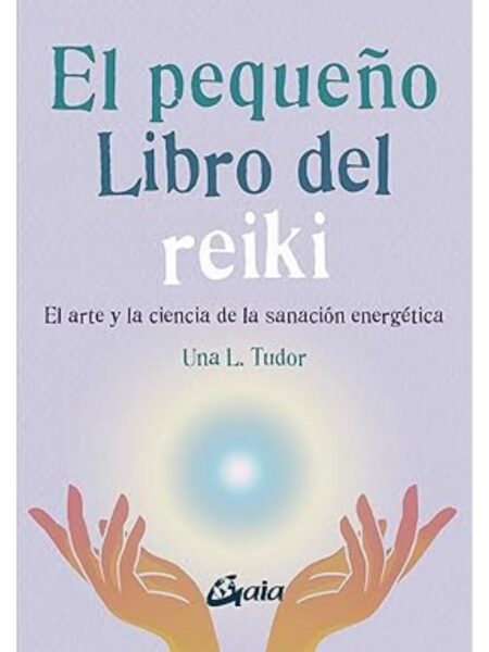 PEQUEÑO LIBRO DLE REIKI, EL