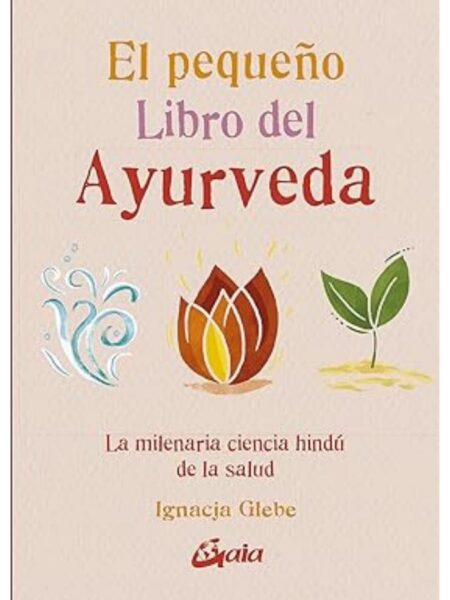 PEQUEÑO LIBRO DEL AYURVEDA, EL