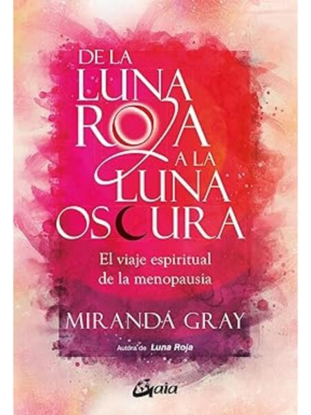 DE LA LUNA ROJA A LA LUNA OSCURA