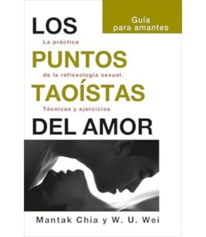 PUNTOS TAOÍSTAS DEL AMOR, LOS