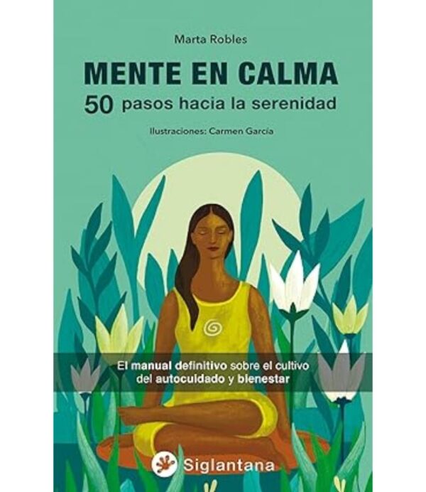 MENTE EN CALMA -50 PASOS HACIA LA SERENIDAD-