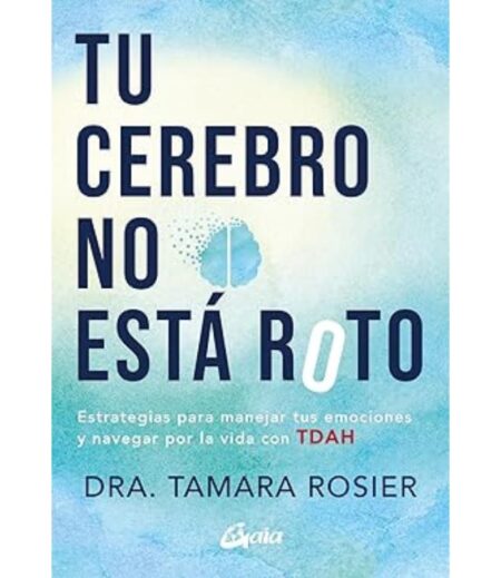 TU CEREBRO NO ESTÁ ROTO