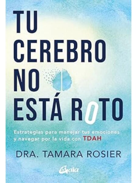 TU CEREBRO NO ESTÁ ROTO