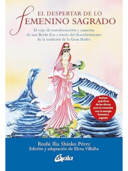DESPERTAR DE LO FEMENINO SAGRADO, EL