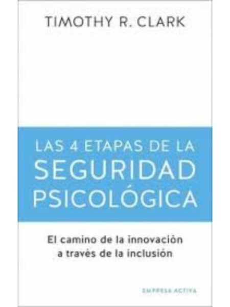 4 ETAPAS DE LA SERGURIDAD PSICOLÓGICA, ?LAS