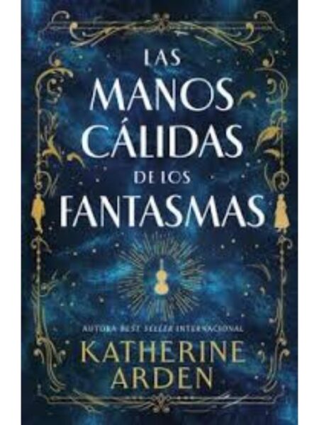 MANOS CÁLIDAS DE LOS FANTASMAS, LAS