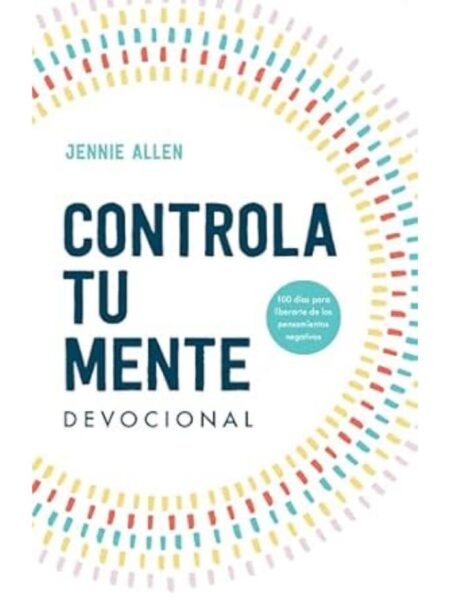 CONTROLA TU MENTE -DEVOCIONAL-