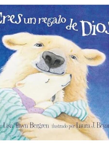 ERES UN REGALO DE DIOS