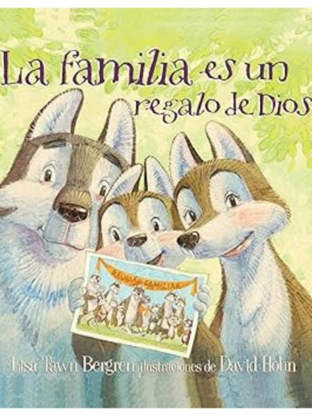 FAMILIA ES UN REGALO DE DIOS, LA