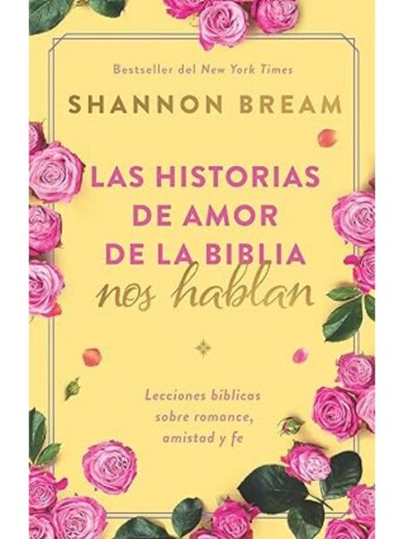 HISTORIAS DE AMOR DE LA BIBLIA NOS HABLAN, LAS