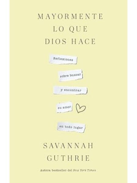 MAYORMENTE LO QUE DIOS HACE