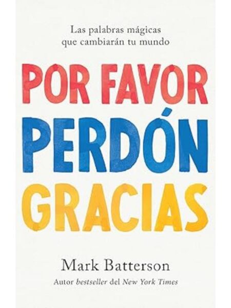 POR FAVOR, PERDÓN, GRACIAS