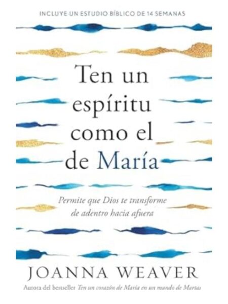 TEN UN ESPÍRITU COMO EL DE MARÍA