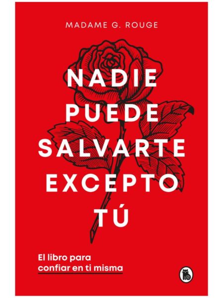 NADIE PUEDE SALVARTE EXCEPTO TÚ