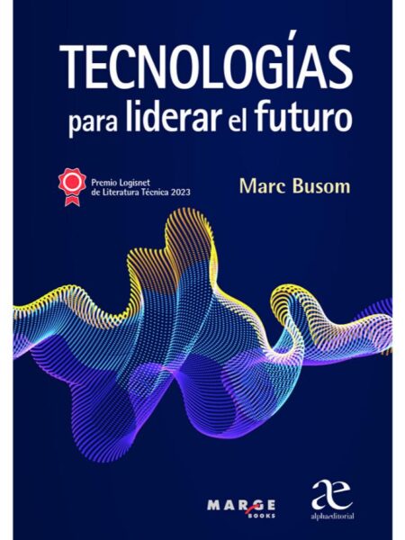 TECNOLOGÍAS PARA LIDERAR EL FUTURO