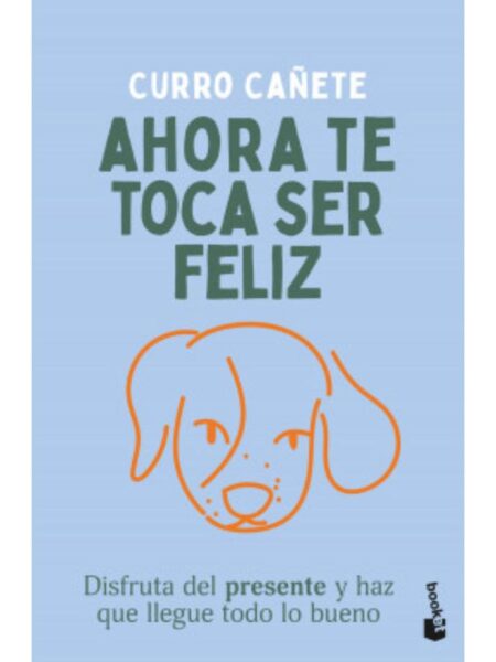AHORA TE TOCA SER FELIZ