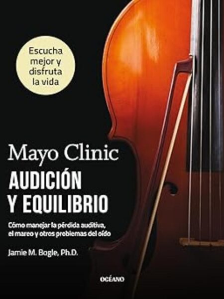 AUDICIÓN Y EQUILIBRIO -MAYO CLINIC-