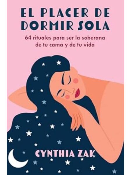 PLACER DE DORMIR SOLA, EL