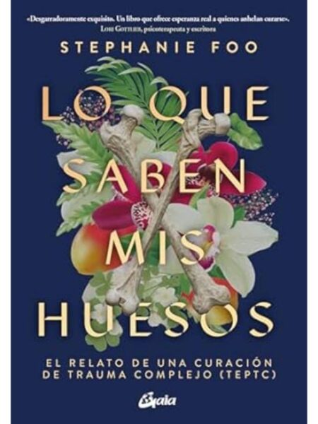 LO QUE SABEN MIS HUESOS