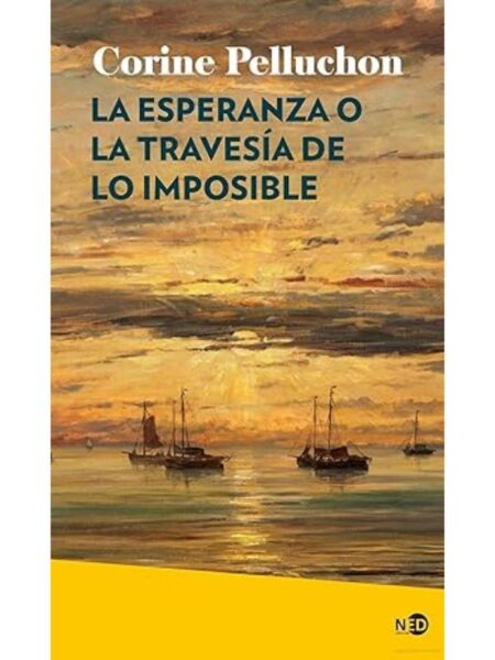 ESPERANZA O LA TRAVESIA DE LO IMPOSIBLE, LA