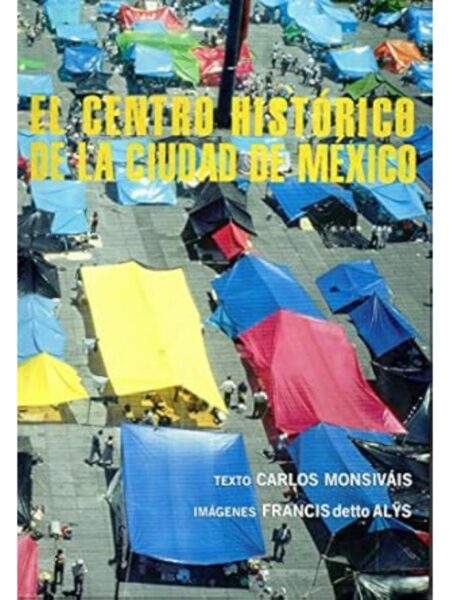 CENTRO HISTORICO DE LA CIUDAD DE MEXICO, EL