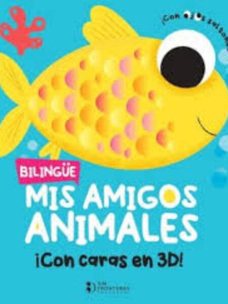 MIS AMIGOS ANIMALES -BILLINGÜE- CARAS EN 3D