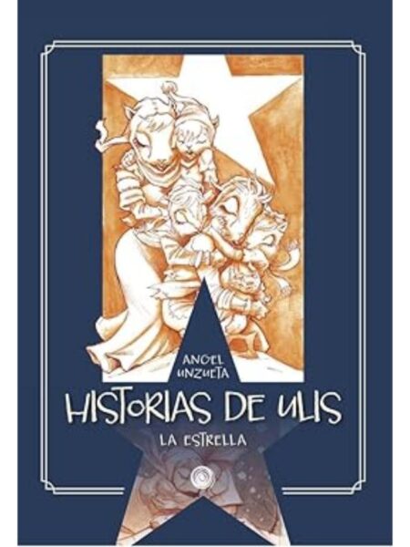 HISTORIAS DE ULIS -LA ESTRELLA-