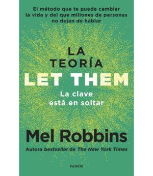 TEORÍA LET THEM, LA -LA CLAVE ESTÁ EN SOLTAR-