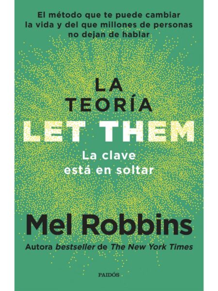 TEORÍA LET THEM, LA -LA CLAVE ESTÁ EN SOLTAR-