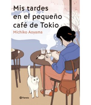 MIS TARDES EN EL PEQUEÑO CAFÉ DE TOKIO