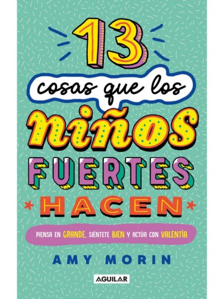 13 COSAS QUE LOS NIÑOS FUERTES HACEN