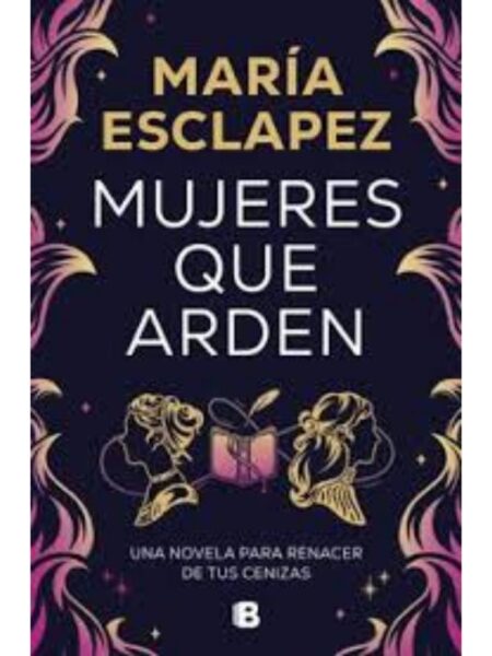 MUJERES QUE ARDEN