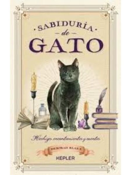 SABIDURIA DE GATO -HECHIZOS, ENCANTOS Y CUENTOS-