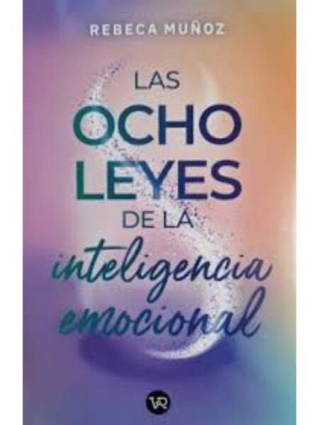 OCHO LEYES DE LA INTELIGENCIA EMOCIONAL, LAS